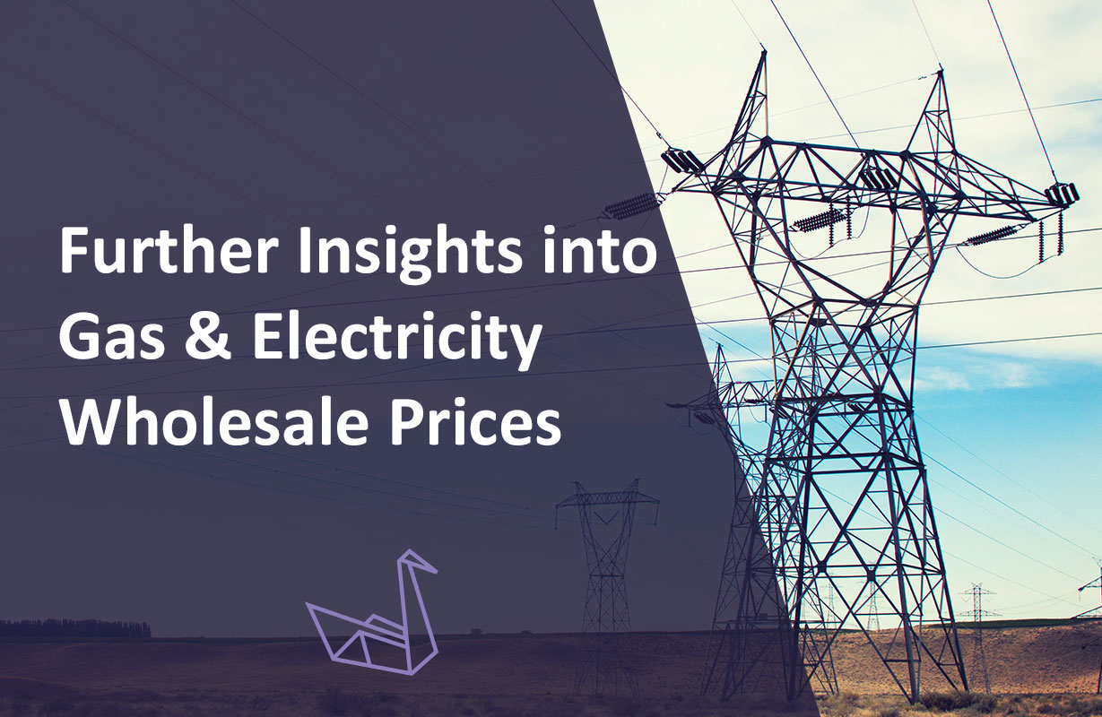 Further Insights into Gas & Electricity Wholesale Prices