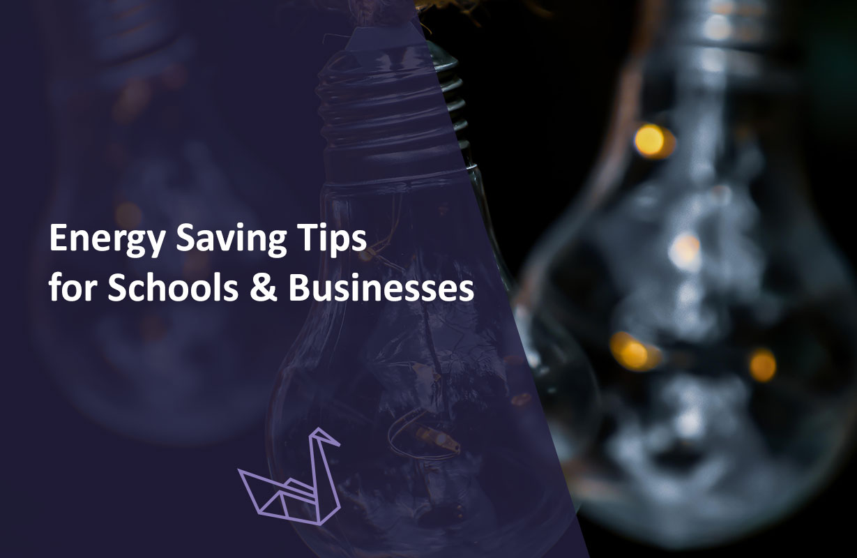 Energy Saving Tips for Schools & Businesses