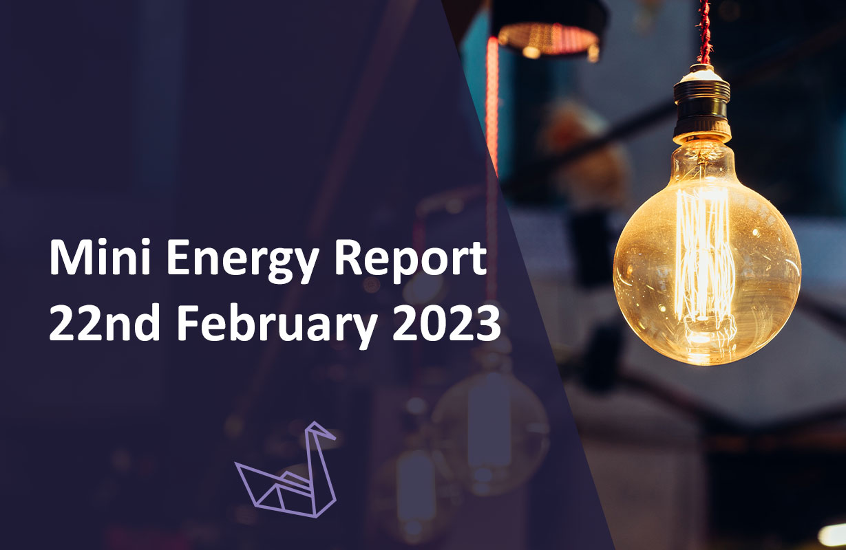 Mini Energy Report 22nd February 2023