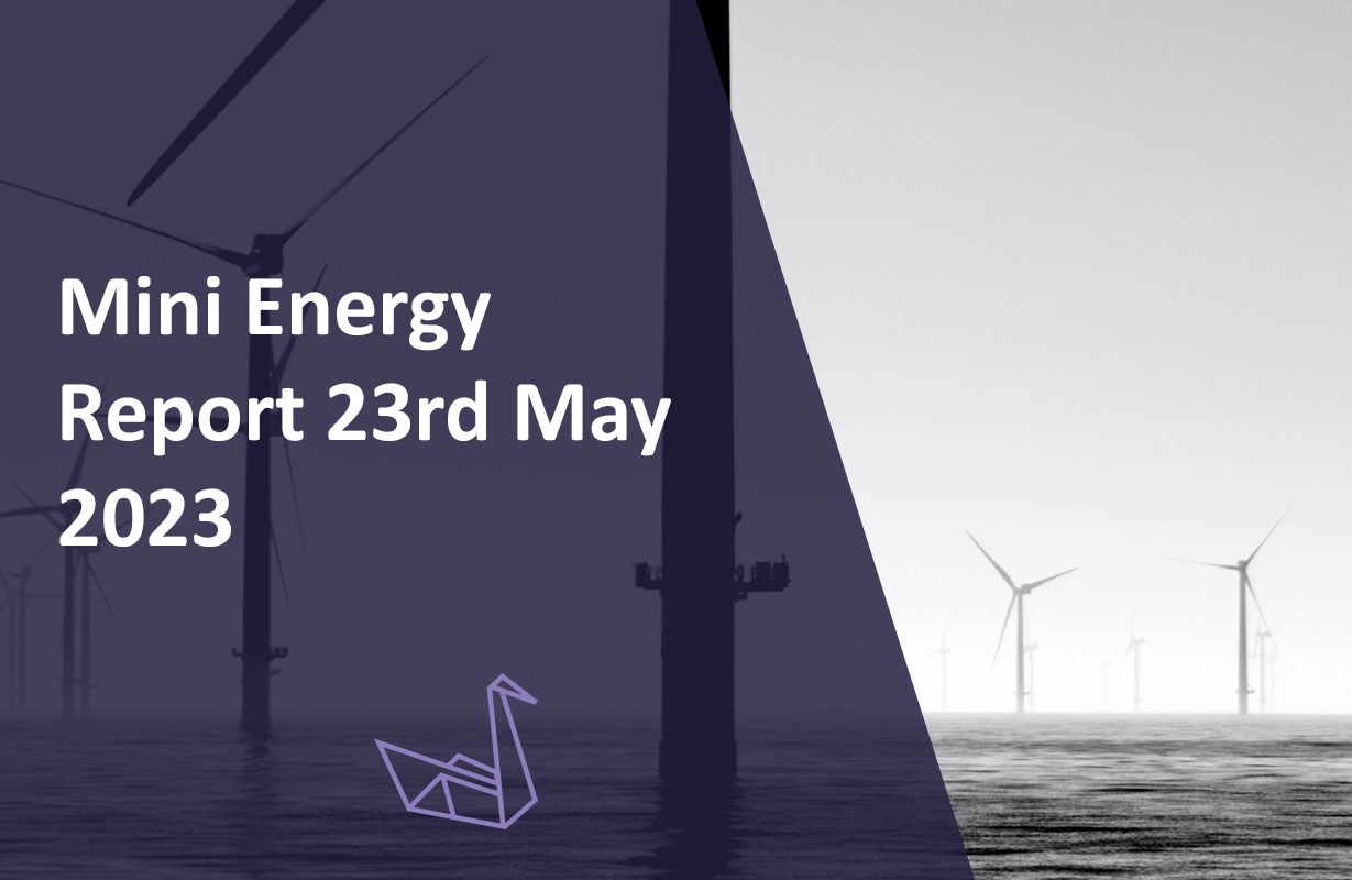 Mini Energy Report 23rd May 2023
