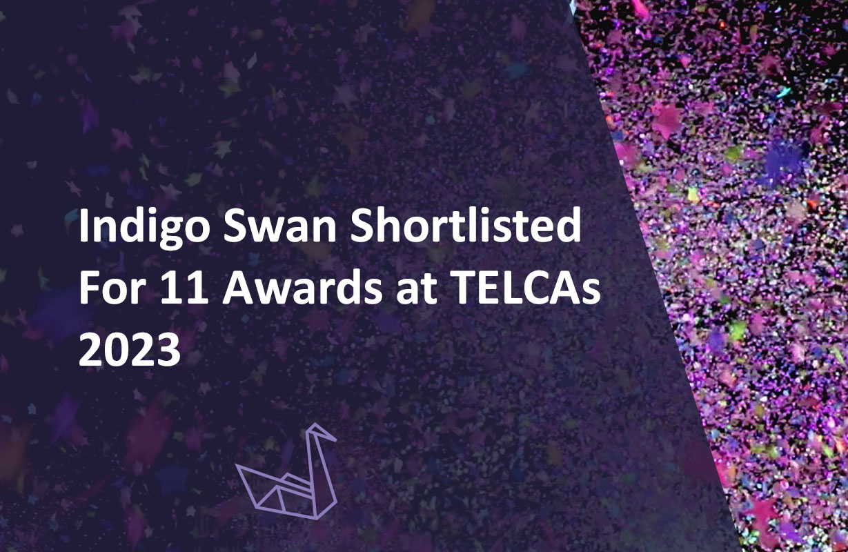 Indigo Swan shortlisted for eleven awards at the TELCAs 2023