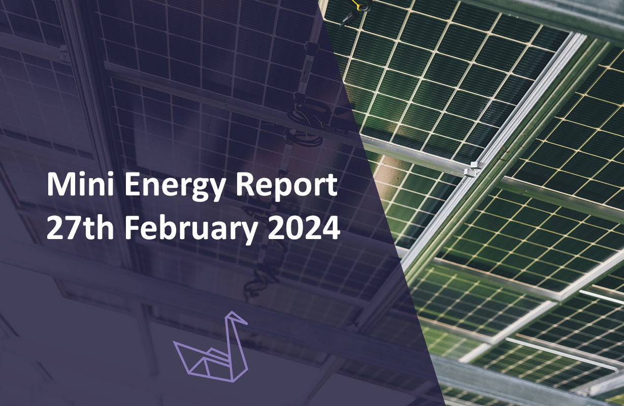 Mini Energy Report 27th February 2024