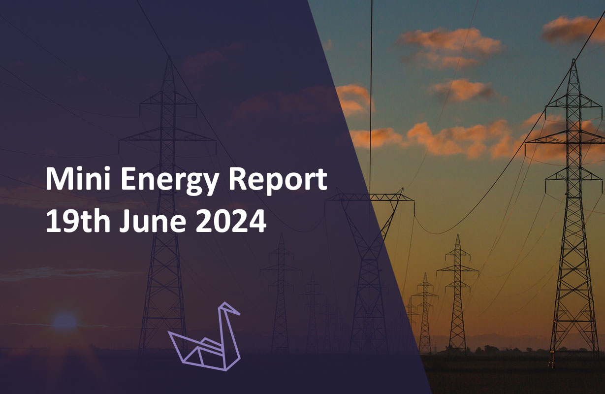 Mini Energy Report 19th June 2024