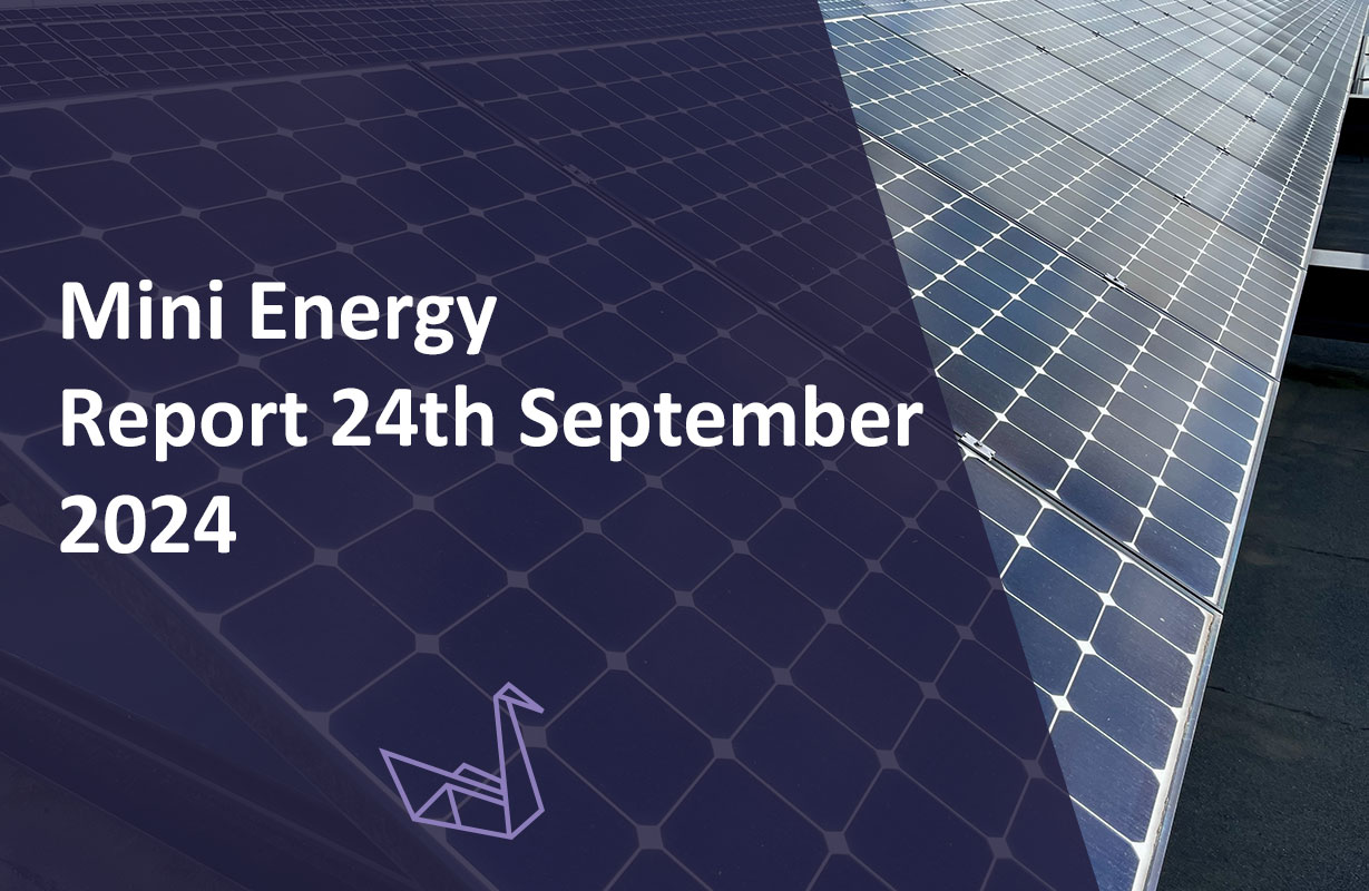 Mini Energy Report 24th September 2024