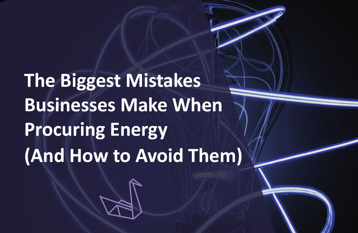 The Biggest Mistakes Businesses Make When Procuring Energy (And How to Avoid Them)