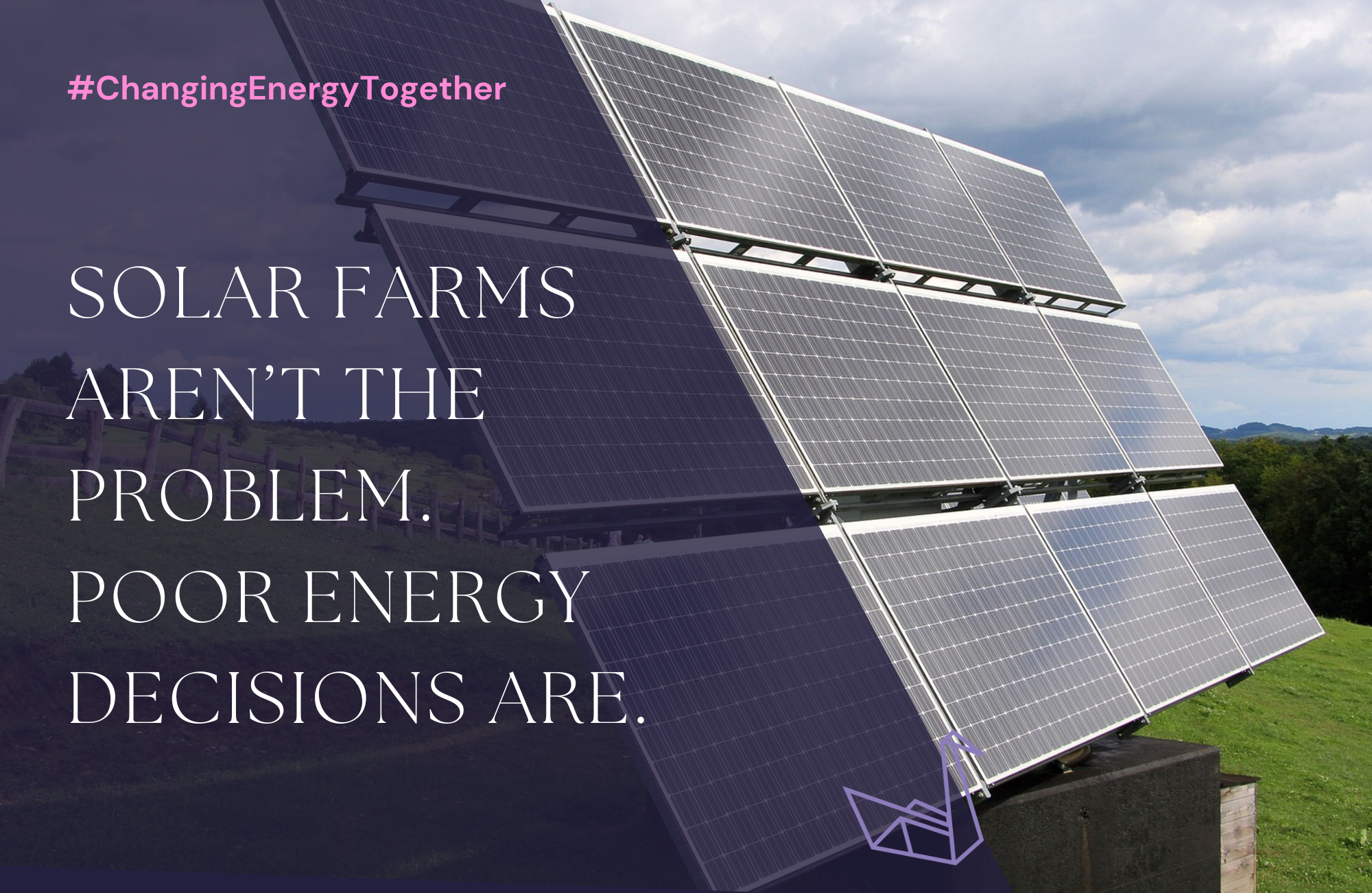 Solar Farms Aren’t The Problem. Poor Energy Decisions Are.